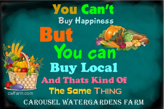 CWFFarmM Can't buy happiness buy local